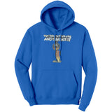 Put That In Your Pipe And Smoke It Hoodie Sweatshirt
