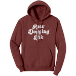 Raw Dogging Life Hoodie Sweatshirt