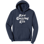 Raw Dogging Life Hoodie Sweatshirt