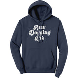 Raw Dogging Life Hoodie Sweatshirt