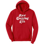 Raw Dogging Life Hoodie Sweatshirt
