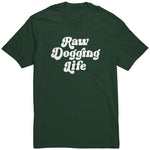 Raw Dogging Life Shirt