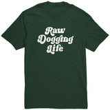 Raw Dogging Life Shirt