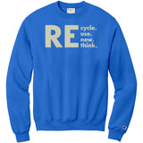 Recycle Recall Rethink Champion Sweatshirt