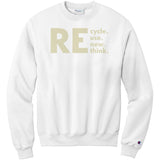 Recycle Recall Rethink Champion Sweatshirt