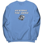 Restore The Roar Sweatshirt