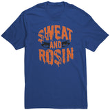 Sweat And Rosin T Shirt