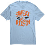 Sweat And Rosin T Shirt