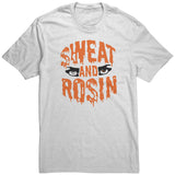 Sweat And Rosin T Shirt