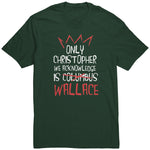 The Only Christopher We Acknowledge Is Wallace Shirt
