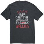 The Only Christopher We Acknowledge Is Wallace Shirt