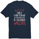 The Only Christopher We Acknowledge Is Wallace Shirt