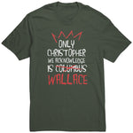 The Only Christopher We Acknowledge Is Wallace Shirt