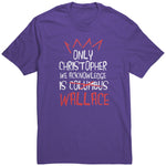 The Only Christopher We Acknowledge Is Wallace Shirt