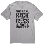 The Real Rick Ross Is Not A Rapper Shirt