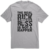 The Real Rick Ross Is Not A Rapper Shirt