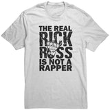 The Real Rick Ross Is Not A Rapper Shirt