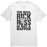 The Real Rick Ross Is Not A Rapper Shirt