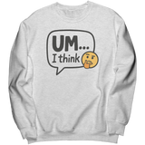 Um_I_Think_Crewneck_Sweatshirt__Ash_Mockup.png