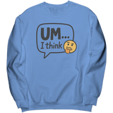 Um_I_Think_Crewneck_Sweatshirt__Carolina_Blue_Mockup.png