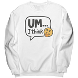 Um_I_Think_Crewneck_Sweatshirt__White_Mockup.png