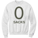 0 Sacks Put It On At Champion Sweatshirt