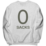 0 Sacks Put It On At Sweatshirt