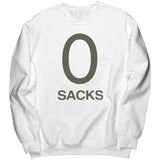 0 Sacks Put It On At Sweatshirt