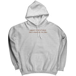 August Slipped Away Sweatshirt Hoodie into a moment in a time