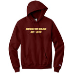 Burrowhead My Ass Champion Hoodie Sweatshirt