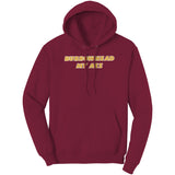 Burrowhead My Ass Hoodie Sweatshirt