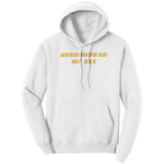 Burrowhead My Ass Hoodie Sweatshirt