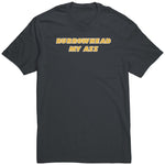 Burrowhead My Ass Shirt