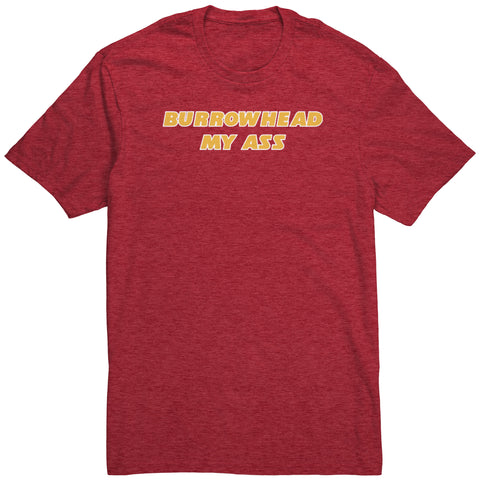 Burrowhead My Ass Shirt