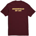Burrowhead My Ass Shirt