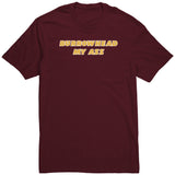 Burrowhead My Ass Shirt