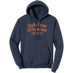 Daily Dose Of Sunshine Hoodie Sweatshirt