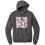 For The Love Of Philly Champion Hoodie Sweatshirt
