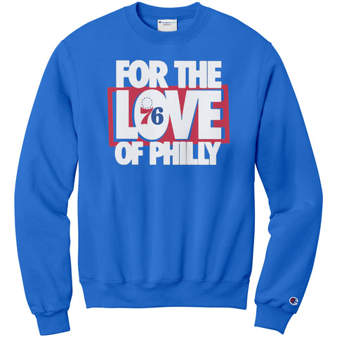 For The Love Of Philly Champion Sweatshirt