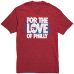 For The Love Of Philly T Shirt