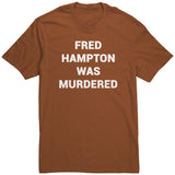 Fred Hampton Was Murdered Shirt