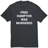 Fred Hampton Was Murdered Shirt