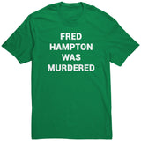 Fred Hampton Was Murdered Shirt