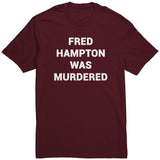 Fred Hampton Was Murdered Shirt