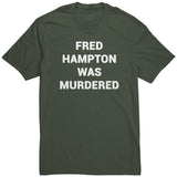 Fred Hampton Was Murdered Shirt