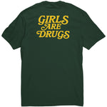 Girls Are Drugs Shirt Dark Green Yellow Double Print