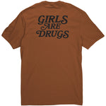 Girls Are Drugs Shirt Orange Black Double Print