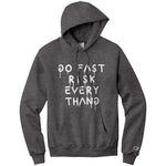 Go Fast Risk Everything Champion Hoodie Sweatshirt
