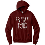 Go Fast Risk Everything Champion Hoodie Sweatshirt