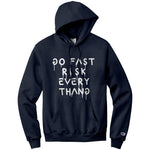Go Fast Risk Everything Champion Hoodie Sweatshirt